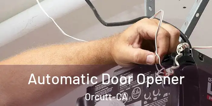  Automatic Door Opener Orcutt-CA