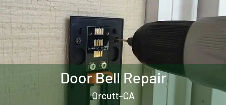  Door Bell Repair Orcutt-CA