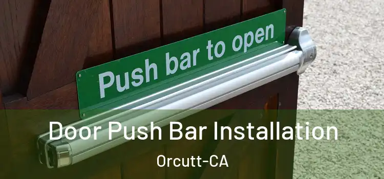  Door Push Bar Installation Orcutt-CA