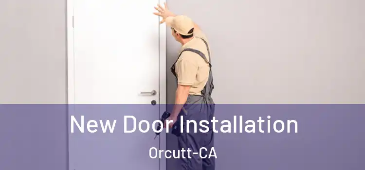  New Door Installation Orcutt-CA