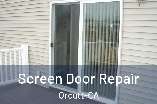  Screen Door Repair Orcutt-CA